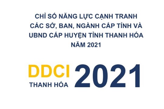 Chi tiết xếp hạng và điểm số DDCI các sở, ban, ngành cấp tỉnh và UBND cấp huyện tỉnh Thanh Hóa năm 2021