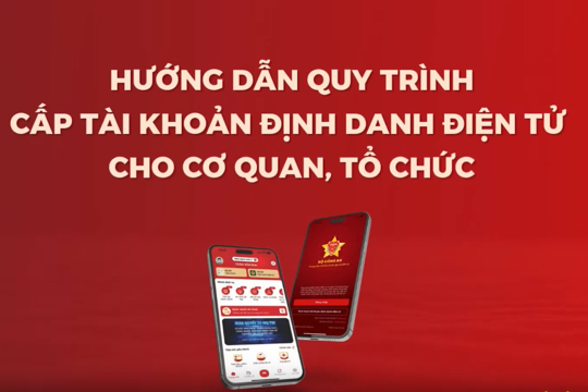 Hướng dẫn đăng ký, sử dụng tài khoản VNeID dành cho cơ quan, tổ chức